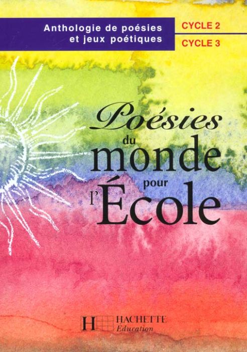 Emprunter POESIES DU MONDE POUR L'ECOLE. Anthologie de poésies et jeux poétiques livre