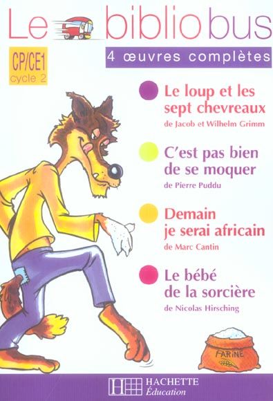 Emprunter Le Bibliobus n° 14 CP/CE1 Parcours de lecture de 4 oeuvres : Le loup et les sept chevreaux %3B C'est p livre