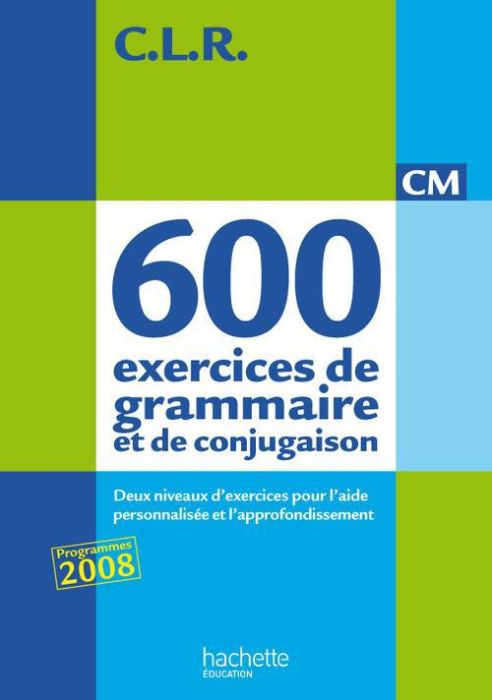Emprunter Clr 600 exercices de grammaire et de conjugaison CM. Corrigés, Edition 2011 livre