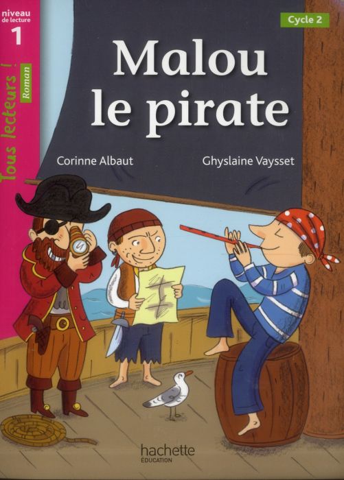 Emprunter Malou le pirate. Niveau de lecture 1, Cycle 2 livre