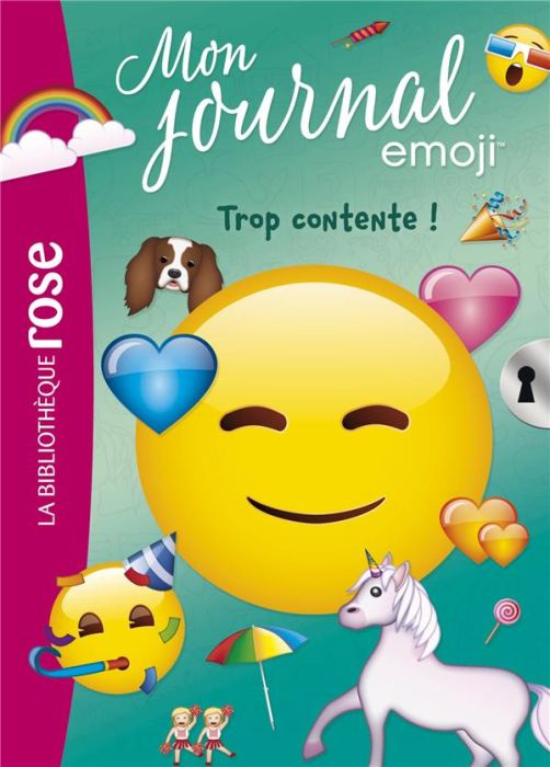Emprunter Mon journal emoji Tome 3 : Trop contente ! livre