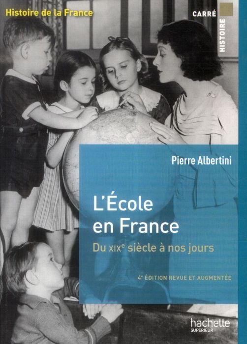 Emprunter L'école en France. Du XIXe siècle à nos jours de la maternelle à l'université, 4e édition revue et a livre