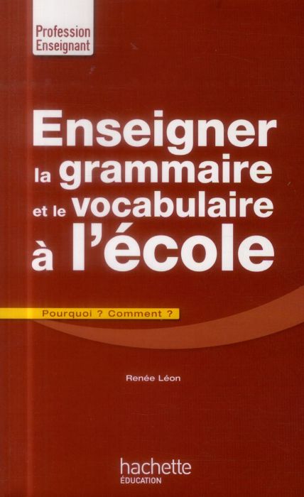 Emprunter Enseigner la grammaire et le vocabulaire à l'école. Pourquoi ? Comment ? livre