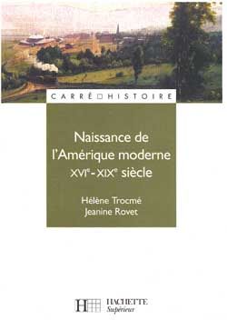 Emprunter NAISSANCE DE L'AMERIQUE MODERNE XVIEME-XIXEME SIECLES. Les Etats-Unis et le Canada livre