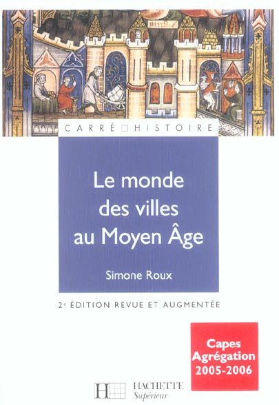 Emprunter Le monde des villes au Moyen Age. XIe-XVe siècle, 2e édition revue et augmentée livre