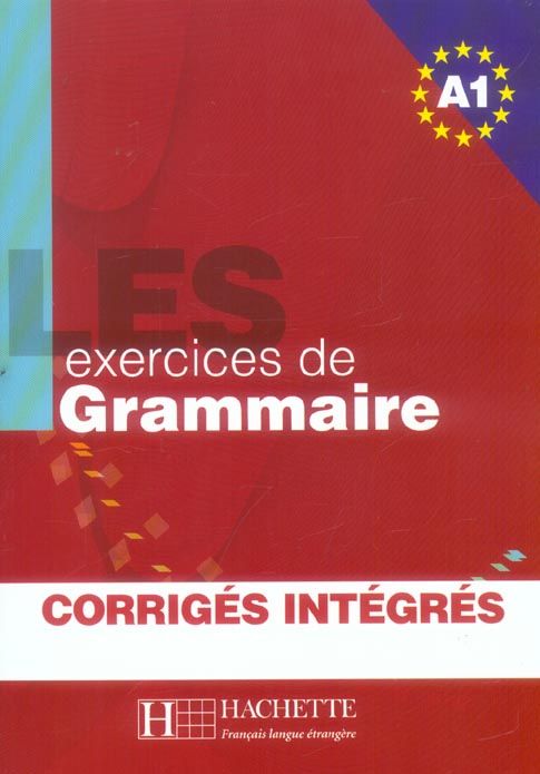 Emprunter Les exercices de grammaire Niveau A1, corrigés intégrés livre