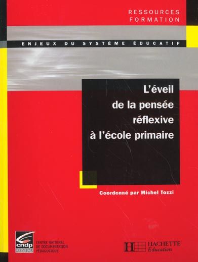 Emprunter L'éveil de la pensée réflexive à l'école primaire livre