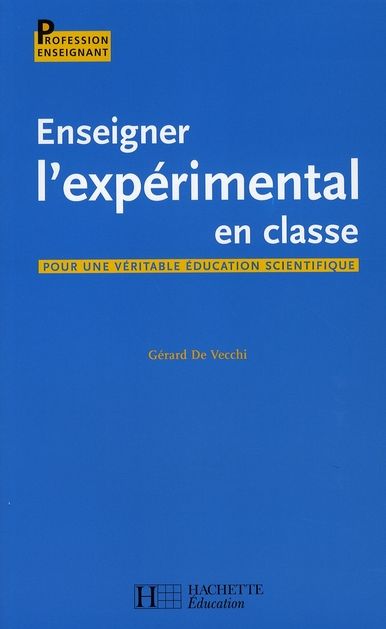 Emprunter Enseigner l'expérimental en classe. Pour une véritable éducation scientifique livre