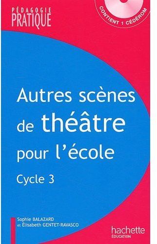 Emprunter Autres scènes de théâtre pour l'école, cycle 3. Avec 1 CD-ROM livre