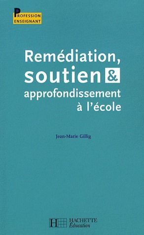 Emprunter Remédiation, soutien & approfondissement à l'école livre