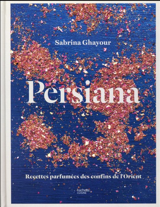 Emprunter Persiana. Recettes parfumées des confins de l'Orient livre