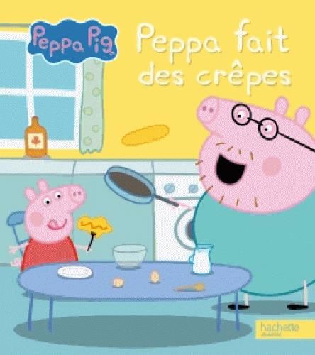 Emprunter Peppa Pig : Peppa fait des crêpes livre