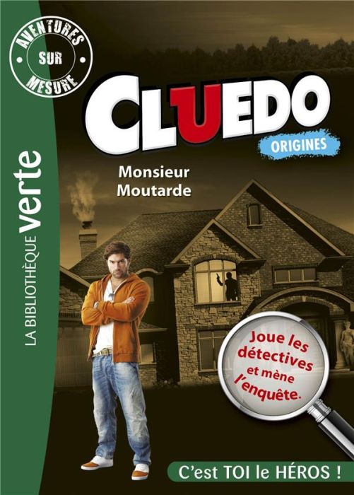 Emprunter Aventures sur mesure - Cluedo Tome 1 : Monsieur Moutarde livre