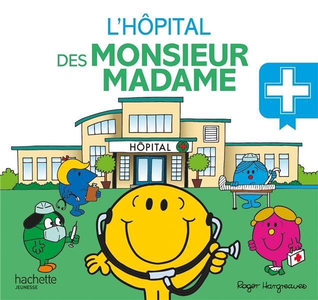 Emprunter L'hôpital des Monsieur Madame livre