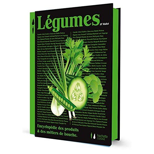 Emprunter Légumes. Encyclopédie des produits & des métiers de bouche livre