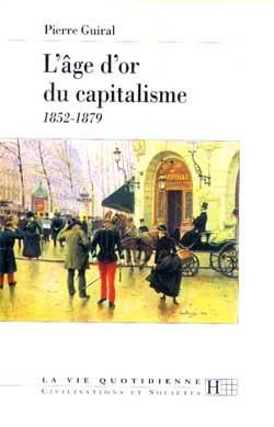 Emprunter L'âge d'or du capitalisme. 1852-1879 livre