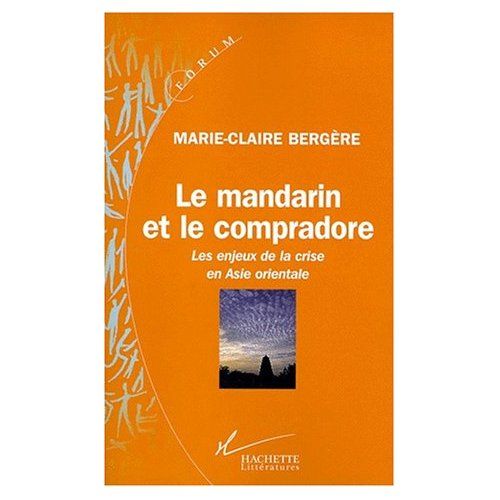 Emprunter LE MANDARIN ET LE COMPRADORE. Les enjeux de la crise en Asie Orientale livre