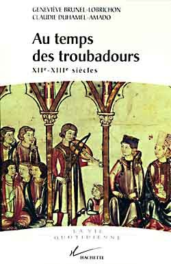 Emprunter AU TEMPS DES TROUBADOURS. XIIème-XIIIème siècles livre