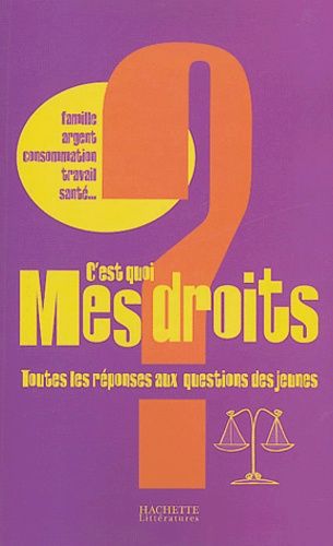 Emprunter C'est quoi mes droits ? Toutes les réponses aux questions des jeunes livre