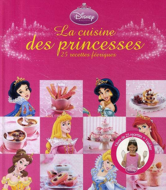 Emprunter La cuisine des princesses / 25 recettes féériques avec un tablier livre