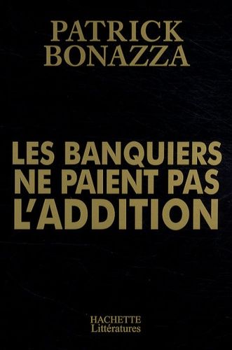 Emprunter Les banquiers ne paient pas l'addition livre