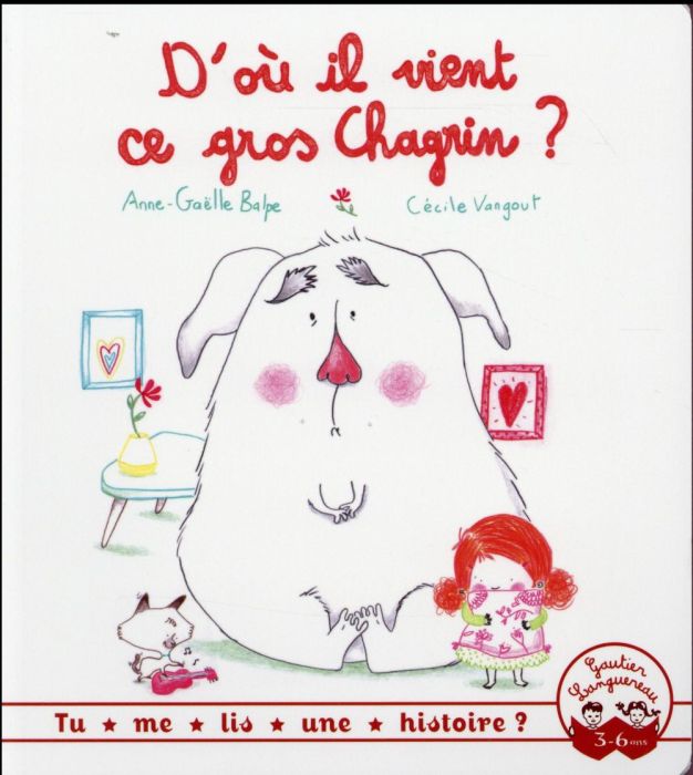 Emprunter D'où il vient ce gros Chagrin ? livre