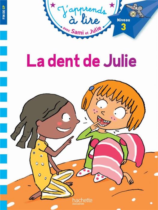 Emprunter J'apprends à lire avec Sami et Julie : La dent de Julie. Fin de CP, niveau 3 livre