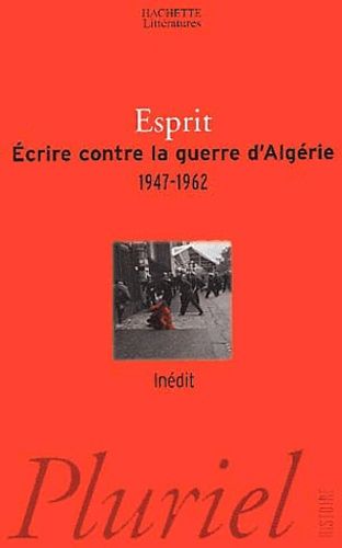 Emprunter Ecrire contre la guerre d'Algérie (1947-1962) livre