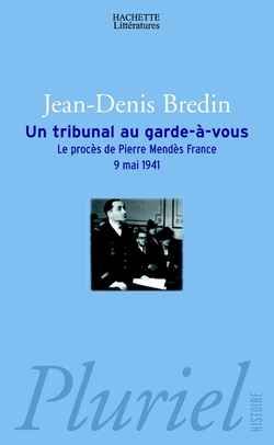 Emprunter Un tribunal au garde-à-vous. Le procès de Pierre Mendès France, 9 mai 1941 livre