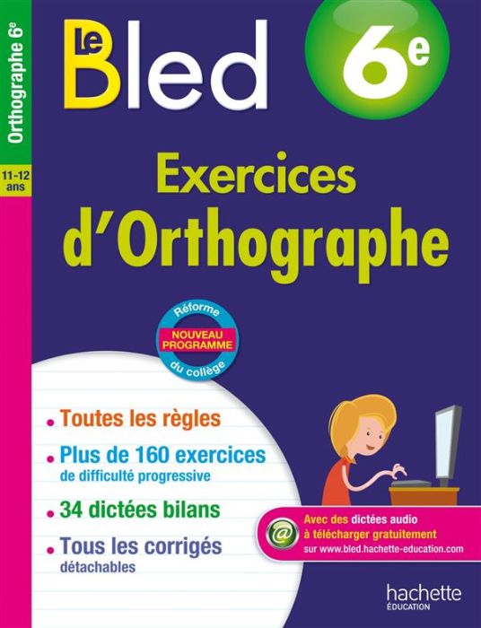 Emprunter Français 6e Exercices d'orthographe Le Bled. Edition 2016 livre