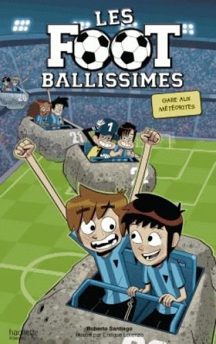 Emprunter Les Footballissimes Tome 9 : Gare aux météorites livre