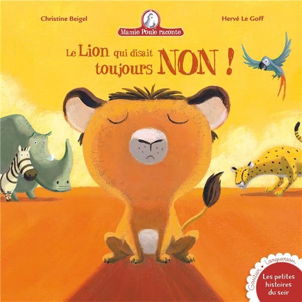 Emprunter Mamie poule raconte Tome 3 : Le lion qui disait toujours non ! livre