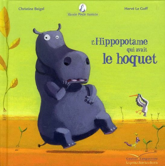 Emprunter Mamie poule raconte Tome 4 : L'hippopotame qui avait le hoquet livre