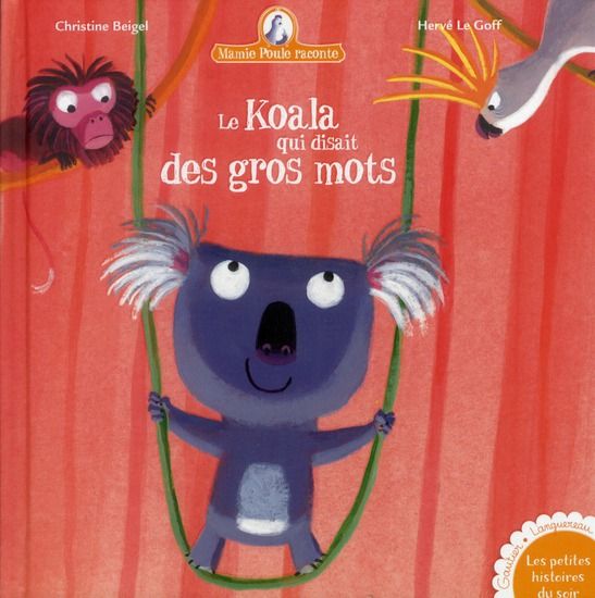 Emprunter Mamie poule raconte Tome 10 : Le koala qui disait des gros mots livre