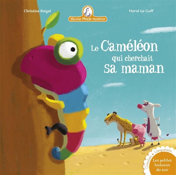 Emprunter Mamie poule raconte Tome 14 : Le caméléon qui cherchait sa maman livre