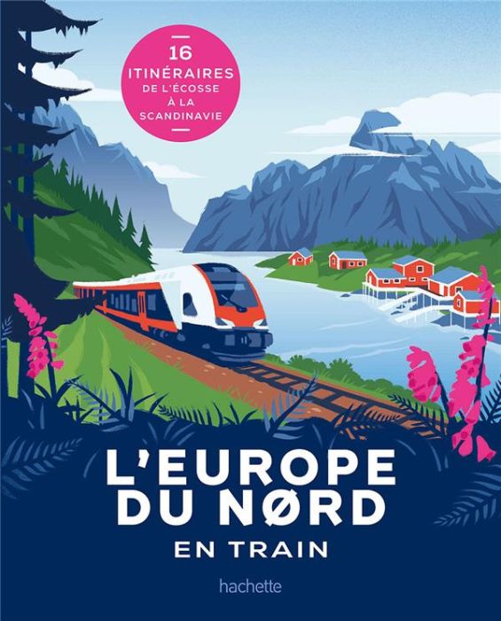 Emprunter L'Europe du Nord en train livre