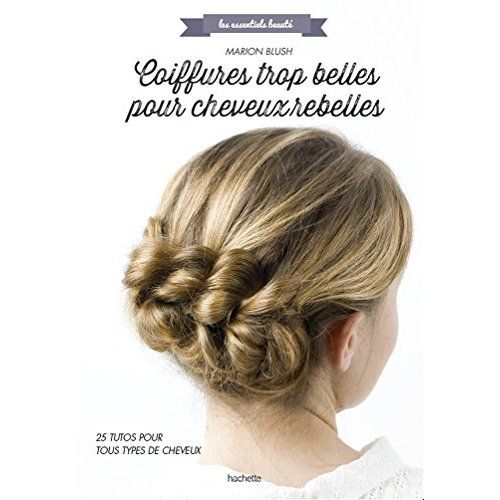 Emprunter COIFFURES TROP BELLES POUR CHEVEUX REBELLES livre