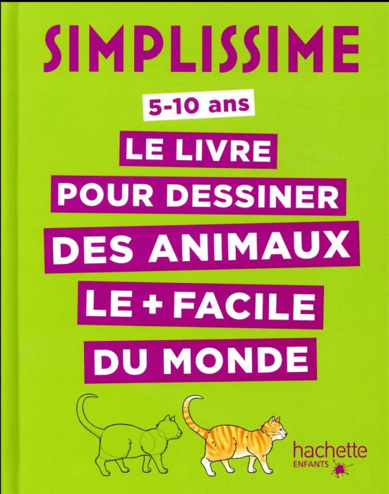 Emprunter Le livre pour dessiner des animaux le plus facile du monde. 5-10 ans livre