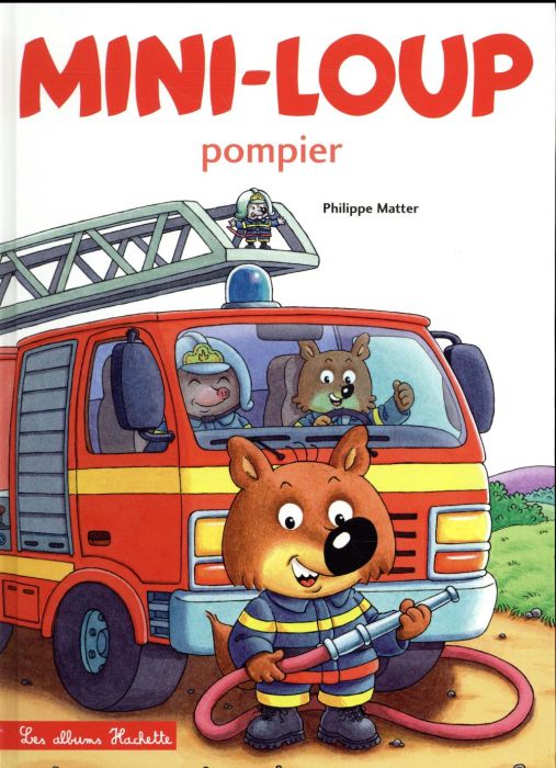 Emprunter Mini-Loup : Mini-Loup pompier livre