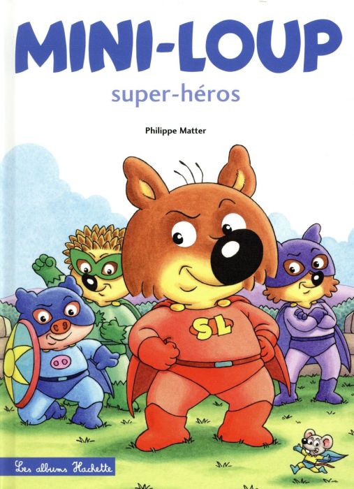 Emprunter Mini-Loup Tome 32 : Mini-Loup super-héros livre