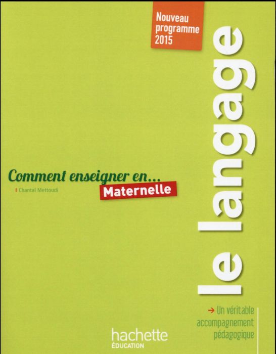 Emprunter Comment enseigner le langage en maternelle. Nouveau programme 2015 livre