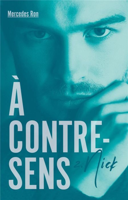 Emprunter A contre-sens Tome 2 : Nick livre