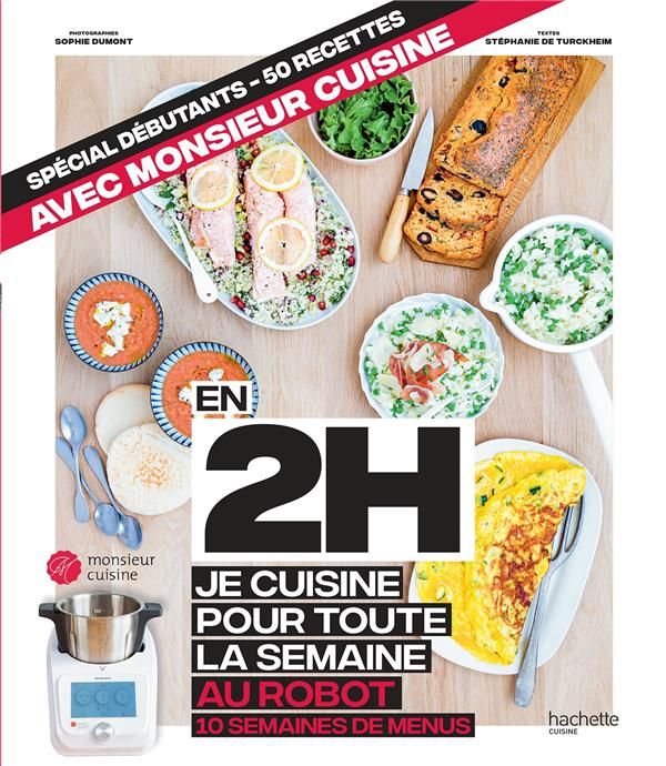 Emprunter En 2h je cuisine pour toute la semaine au robot cuiseur. 10 semaines de menus livre