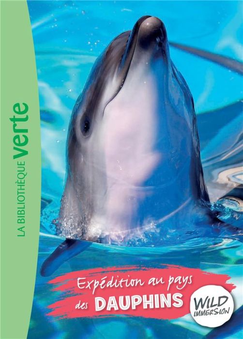 Emprunter Wild Immersion Tome 4 : Expédition au pays des Dauphins livre