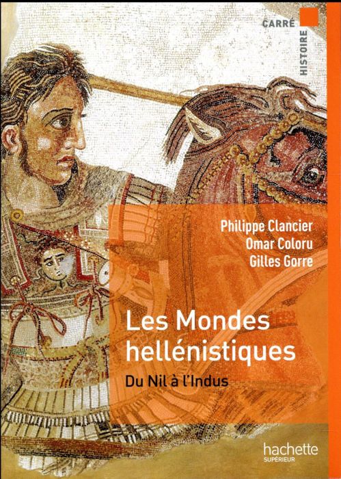 Emprunter Les mondes hellénistiques. Du Nil à l'Indus livre