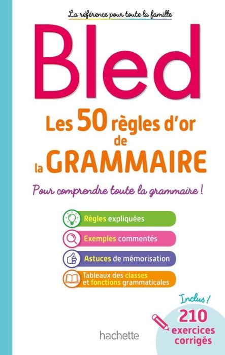 Emprunter Les 50 règles d'or de la grammaire. Pour comprendre toute la grammaire ! livre