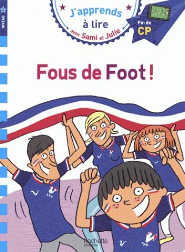 Emprunter J'apprends à lire avec Sami et Julie : Fous de foot ! Fin de CP, niveau 3 livre