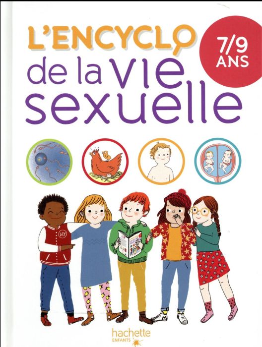 Emprunter L'encyclo de la vie sexuelle. 7-9 ans livre