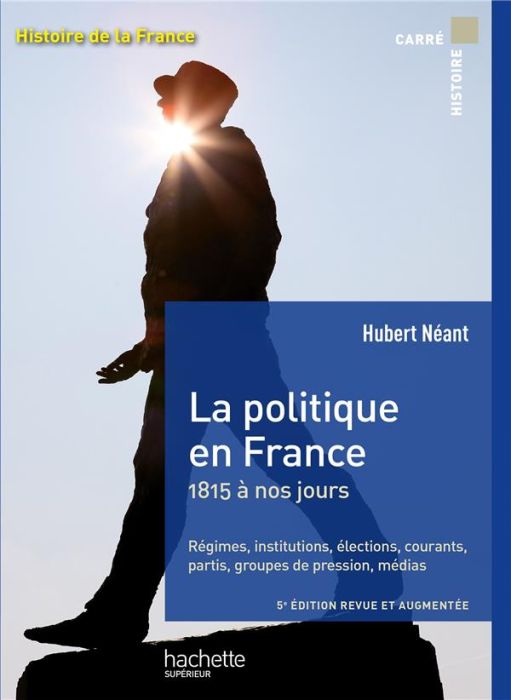 Emprunter La politique en France. 1815 à nos jours, 5e édition revue et augmentée livre