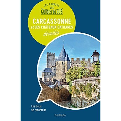 Emprunter Carcassonne et les châteaux cathares dévoilés livre